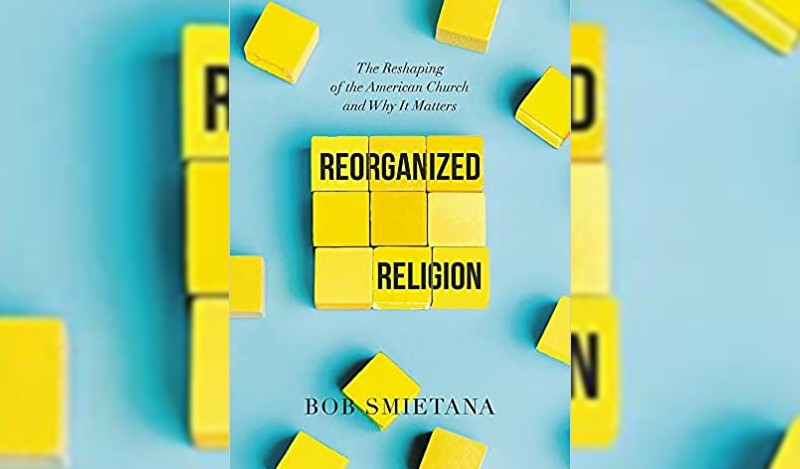 Cover of Bob Smietana's book Reorganized Religion